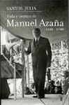 VIDA Y TIEMPO DE MANUEL AZAÑA (1880-1940