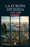 EUROPA DIVIDIDA 1559 1598,LA