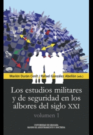 LOS ESTUDIOS MILITARES Y DE SEGURIDAD EN LOS ALBORES DEL SIGLO XXI