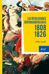 LAS REVOLUCIONES HISPANOAMERICANAS 1808-1826