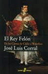 EL REY FELÓN