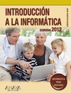 INTRODUCCIÓN A LA INFORMÁTICA. ED. 2012