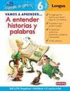 A ENTENDER HISTORIAS  Y PALABRAS 6 AÑOS