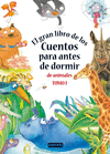 GRAN LIBRO DE LOS CUENTOS PARA ANTES DE IR A DORMIR DE ANIMALES TOMO 1