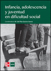 INFANCIA, ADOLESCENCIA Y JUVENTUD EN DIFICULTAD Y RIESGO SOCIAL
