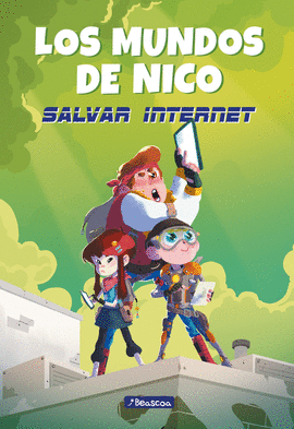 LOS MUNDOS DE NICO: SALVAR INTERNET