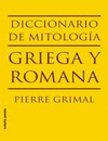 DICCIONARIO DE LA MITOLOGIA GRIEGA Y ROM