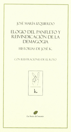 ELOGIO DEL PANFLETO Y REIVINDICACIÓN DE LA DEMAGOGIA
