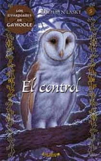 CONTROL, EL. GUARDIANES DE GA'HOOLE Nº5