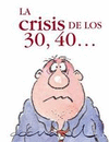 LA CRISIS DE LOS 30, 40...,