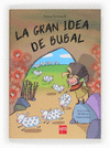 LA GRAN IDEA DE BUBAL