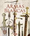 ATLAS ILUSTRADO DE  ARMAS BLANCAS
