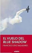 EL VUELO DEL BLUE  SHADOW