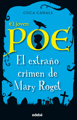 EL JOVEN POE 2.  EL EXTRAÑO CRIMEN DE MARY ROGET