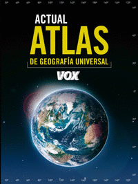 ATLAS ACTUAL DE GEOGRAFÍA UNIVERSAL VOX