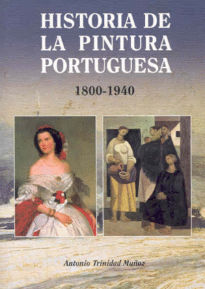 HISTORIA DE LA PINTURA PORTUGUESA 1800-1940