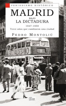 MADRID BAJO LA DICTADURA 1947- 1959