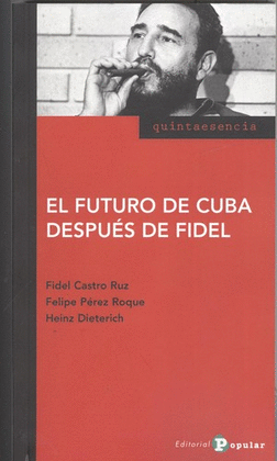 FUTURO DE CUBA DESPUÉS DE FIDEL, EL