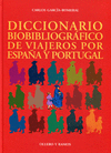 DICCIONARIO BIOBIBLIOGRAFICO DE VIAJEROS POR ESPAÑA Y PORTUGAL