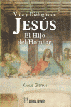 VIDA Y DIÁLOGOS DE JESÚS, EL HIJO DEL HOMBRE