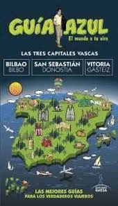 LAS TRES CAPITALES VASCAS - BILBAO-SAN SEBASTIÁN-VITORIA