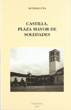 CASTILLA, PLAZA MAYOR DE SOLEDADES (ANTOLOGÍA DE POESÍA DE TEMARIO CASTELLANO)