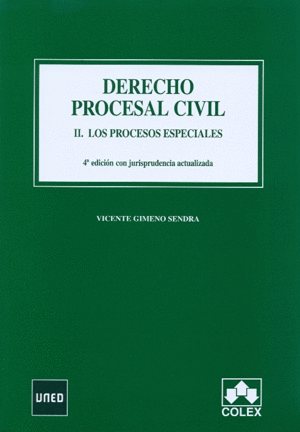 DERECHO PROCESAL CIVIL II. LOS PROCESOS ESPECIALES. 4ª EDICIÓN 2012