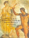 HISTORIA DE LA DECADENCIA Y CAIDA DEL IMPERIO ROMANO
