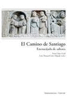 EL CAMINO DE SANTIAGO: ENCRUCIJADA DE SABERES. APARECE EN MARZO 2011.
