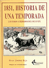 1851, HISTORIA DE UNA TEMPORADA