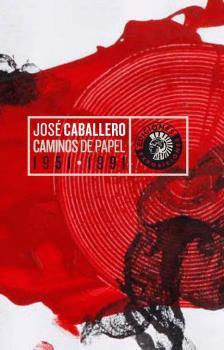 CAMINOS DE PAPEL 1951-1991