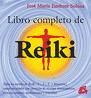 LIBRO COMPLETO DE REIKI : TODOS LOS NIVELES DE REIKI (1º, 2º, 3º Y MAESTRÍA)