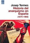 HISTORIA DEL ANARQUISMO EN ESPAÑA (1870-1980)