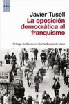 LA OPOSICIÓN DEMOCRÁTICA AL FRANQUISMO (1939-1962)