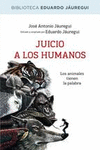 JUICIO A LOS HUMANOS