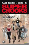 SUPER CROOKS 01: EL ATRACO