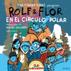 ROLF & FLOR EN EL CÍRCULO POLAR/ FLOR & IN THE ARCTIC CIRCLE