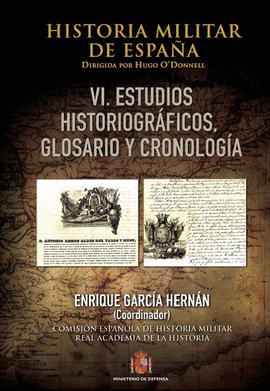 HISTORIA MILITAR DE ESPAÑA. TOMO VI. CRONOLOGÍA, GLOSARIO Y BIBLIOGRAFÍA