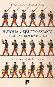 HISTORIA DEL EJÉRCITO ESPAÑOL Y DE SU INTERVENCIÓN POLÍTICA