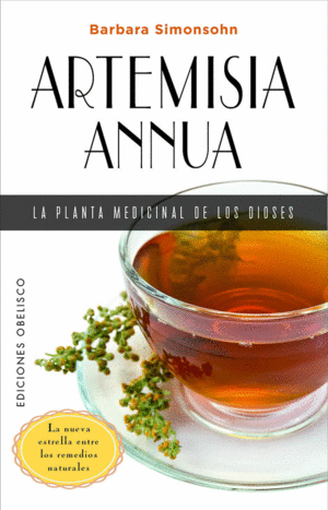 ARTEMISIA ANNUA, LA PLANTA MEDICINAL DE LOS DIOSES