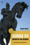 ALFONSO VIII, HISTORIA DE UNA VOLUNTAD