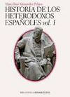 HISTORIA DE LOS HETERODOXOS ESPAÑOLES VOL.1