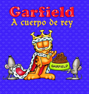 GARFIELD, A CUERPO DE REY