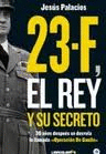 23-F, EL REY Y SU SECRETO