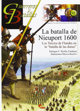 LA BATALLA DE NIEUWPOORT, 1600: LOS TERCIOS DE FLANDES EN LA BATALLA DE LAS DUNA