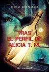 TRAS EL PERFIL DE ALICIA T. M.