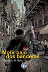 MORIR BAJO DOS BANDERAS