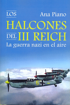 LOS HALCONES DEL III REICH