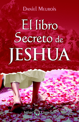 EL LIBRO SECRETO DE JESHUA - TOMO I