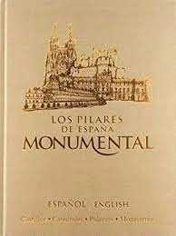 LOS PILARES DE ESPAÑA MONUMENTAL (BILINGÜE ESPAÑOL/INGLÉS)